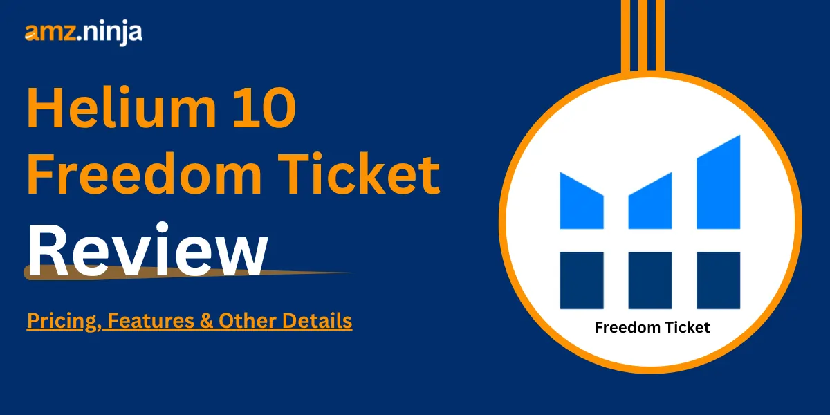 Helium 10 Freedom Ticket Review