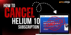 How to Cancel Helium 10 Subscription
