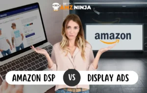 Amazon DSP vs Display Ads