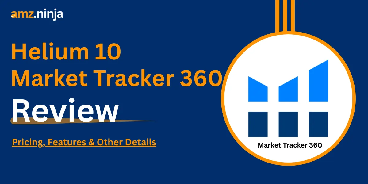 Helium 10 Market Tracker 360