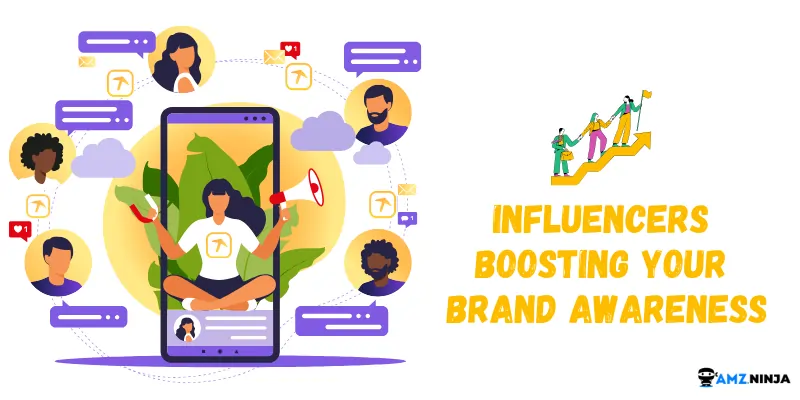 Influencers Boosting Brand Awareness