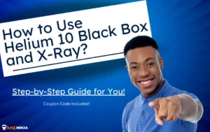 Use Helium 10 Black Box and X-Ray