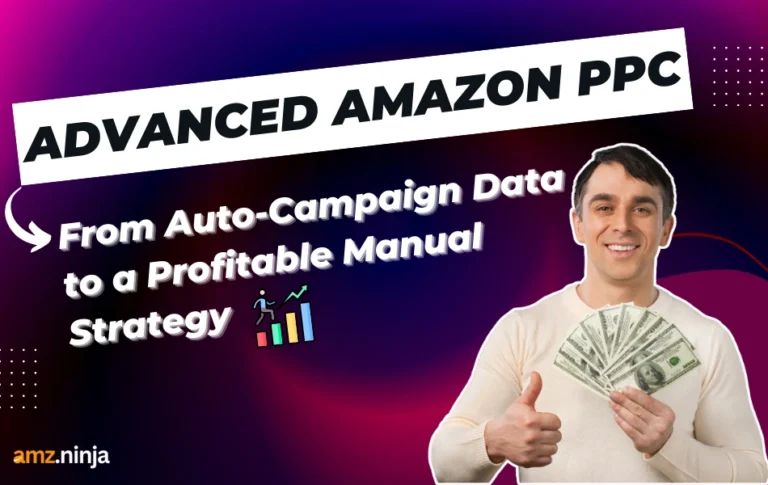 Advanced Amazon PPC with Manual Campaigns