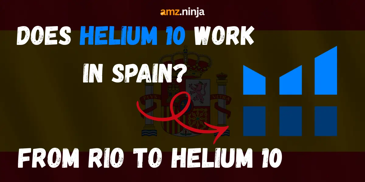 Does Helium 10 Work in Spain
