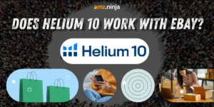 Does Helium 10 Work with eBay?