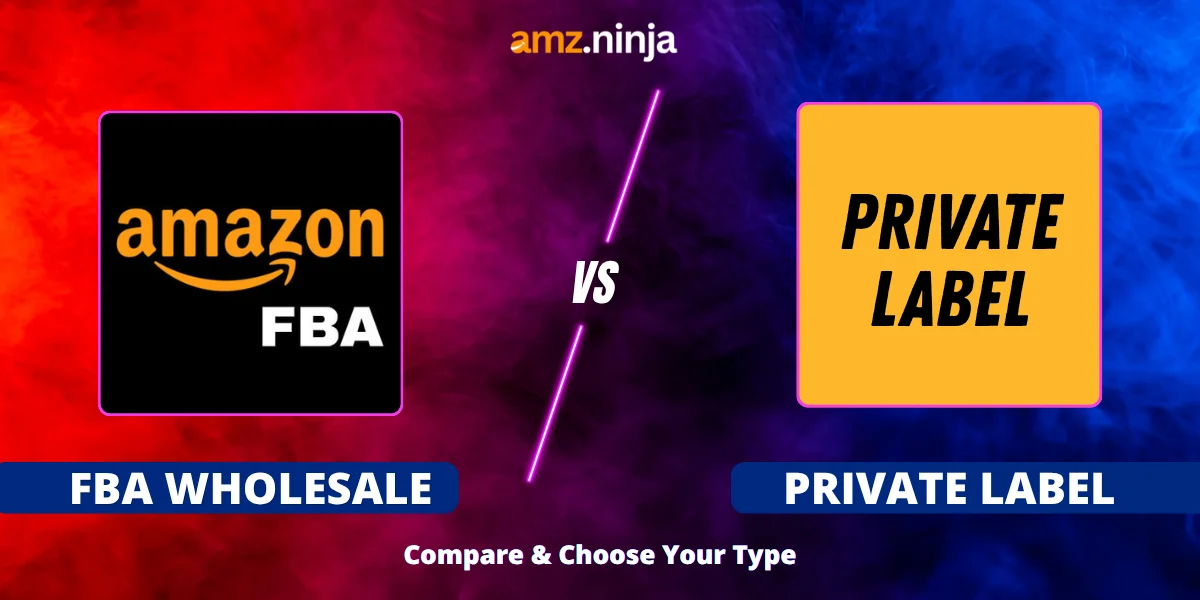 FBA Wholesale vs Private Label