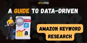 Guide to Data-Driven Amazon Keyword Research