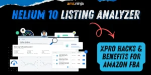 Helium 10 Listing Analyzer: xPro Hacks & Benefits for Amazon FBA (2026)