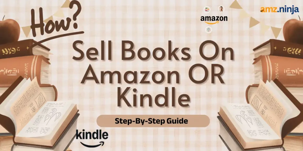 How To Sell Books On Amazon OR Kindle
