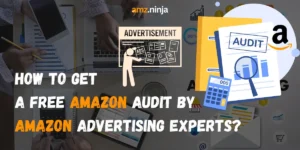 How to Get a Free Amazon Audit By Amazon Advertising Experts