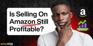 Is Selling On Amazon Still Profitable