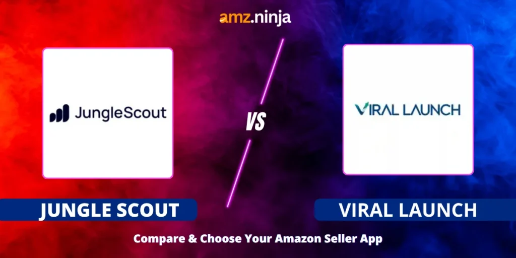 Jungle Scout Vs Viral Launch