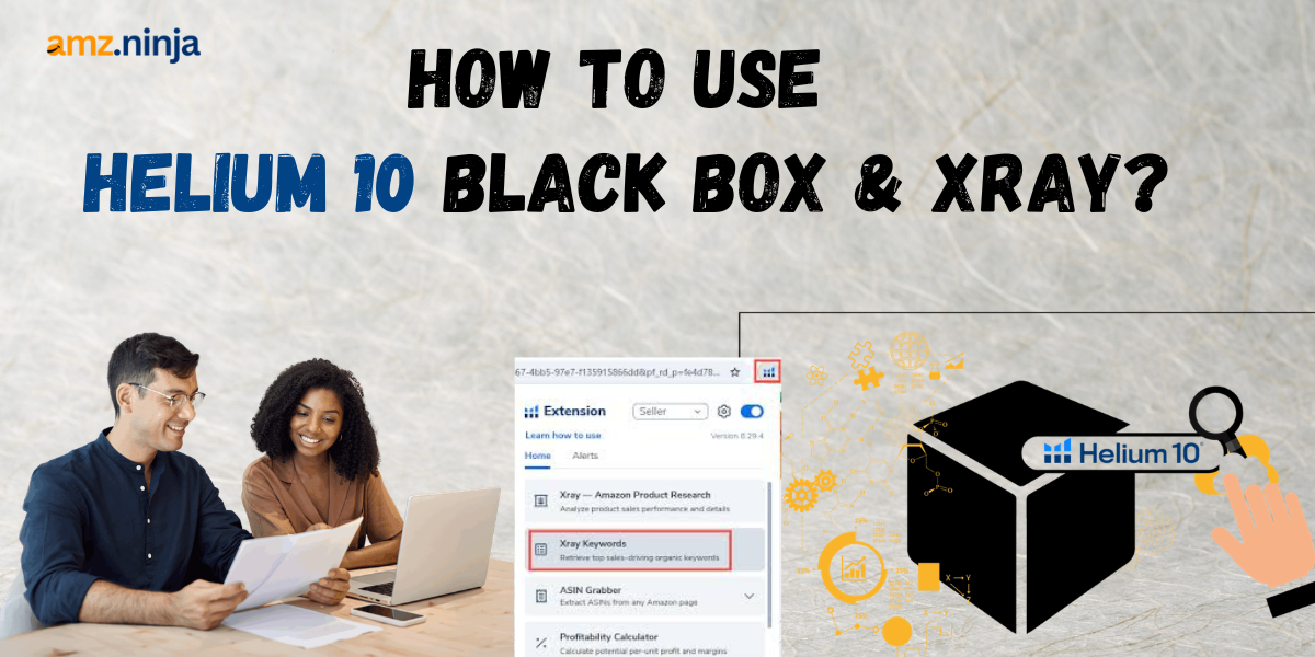 Use Helium 10 Black Box and X-Ray