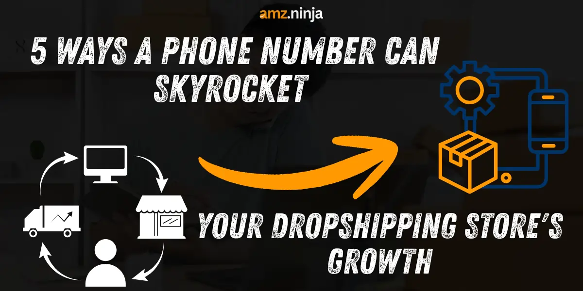 Ways A Phone Number Can Skyrocket Your Dropshipping Business