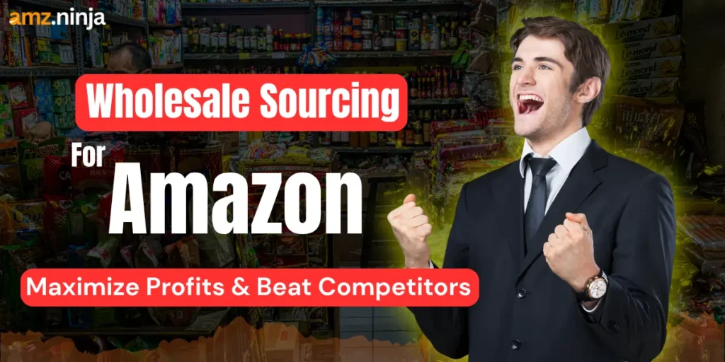 Wholesale Sourcing for Amazon